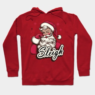 Funny Santa Looking Pretty, Sleigh! Hoodie